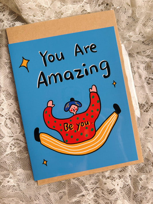 Greeting Card - You Are Amazing